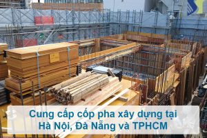 Cung cấp cốp pha xây dựng tại Hà Nội, Đà Nẵng và TP.HCM uy tín